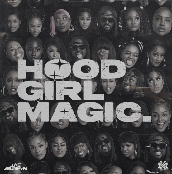 Jae Murphy- Hood girl magic-single